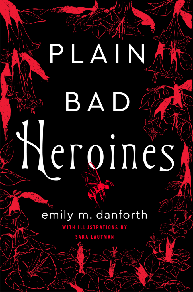 Plain Bad Heroines by Emily M. Danforth - Dark Academia Books